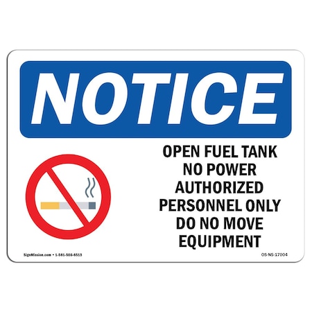 Signmission OSHA Sign, 7" H, Rigid Plastic, Open Fuel Tank No Power Authorized Sign With Symbol, Landscape OS-NS-P-710-L-17004